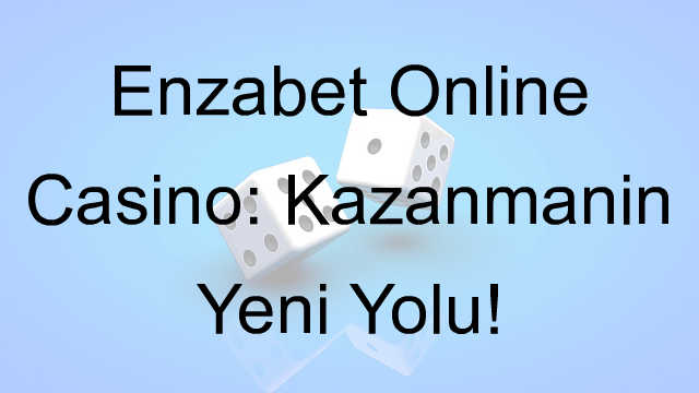 Enzabet Online Casino